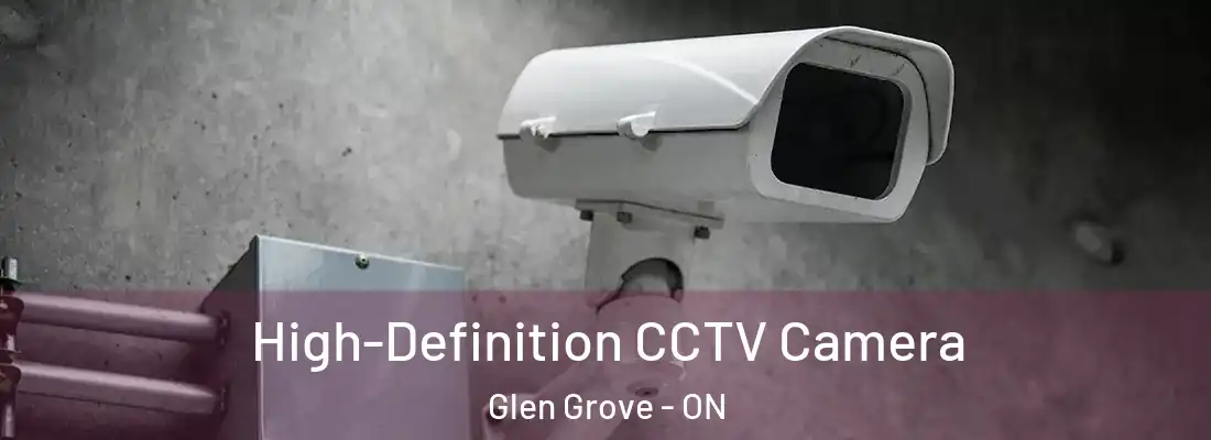  High-Definition CCTV Camera Glen Grove - ON