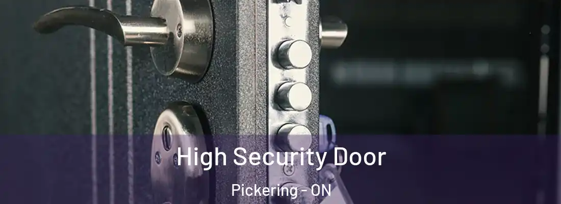  High Security Door Pickering - ON