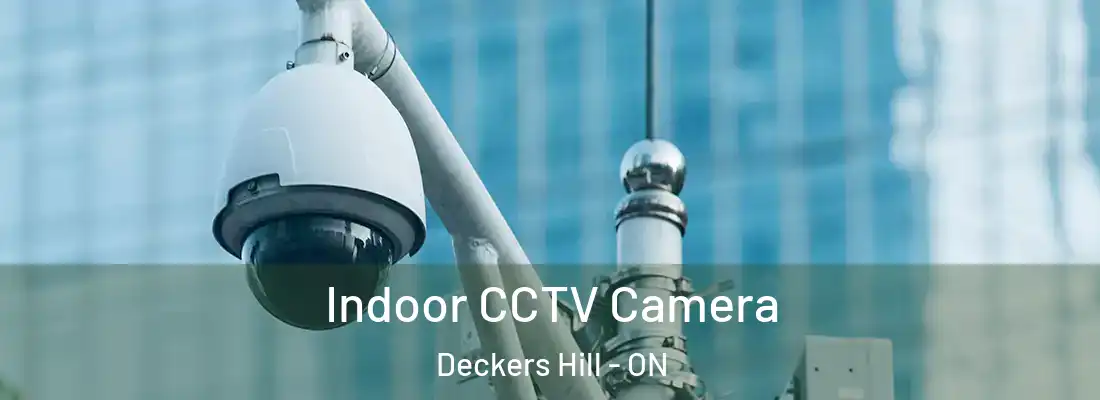  Indoor CCTV Camera Deckers Hill - ON
