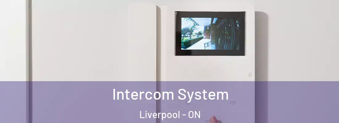  Intercom System Liverpool - ON