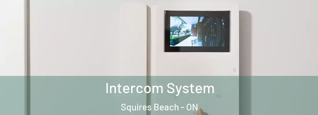  Intercom System Squires Beach - ON