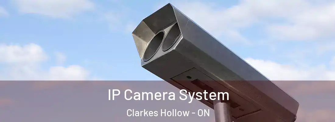  IP Camera System Clarkes Hollow - ON