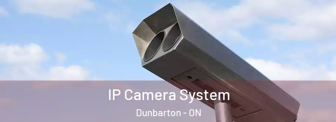  IP Camera System Dunbarton - ON