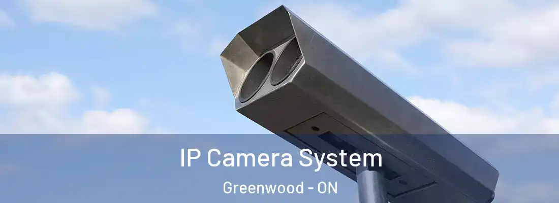 IP Camera System Greenwood - ON