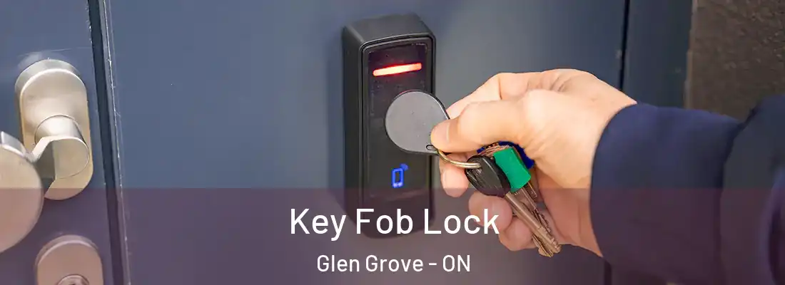  Key Fob Lock Glen Grove - ON