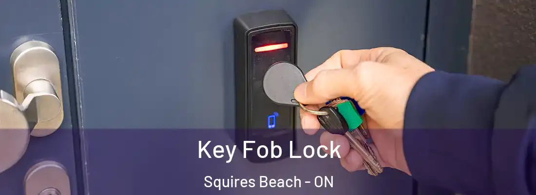  Key Fob Lock Squires Beach - ON