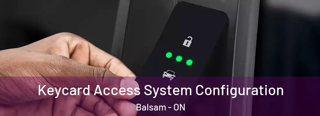  Keycard Access System Configuration Balsam - ON