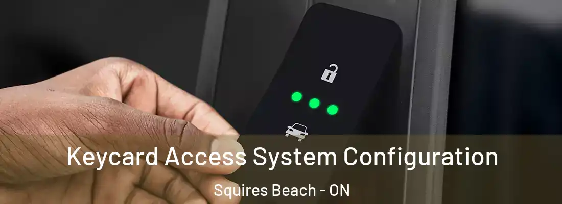  Keycard Access System Configuration Squires Beach - ON