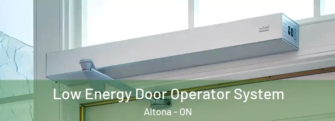  Low Energy Door Operator System Altona - ON