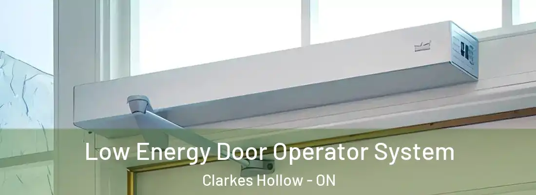  Low Energy Door Operator System Clarkes Hollow - ON