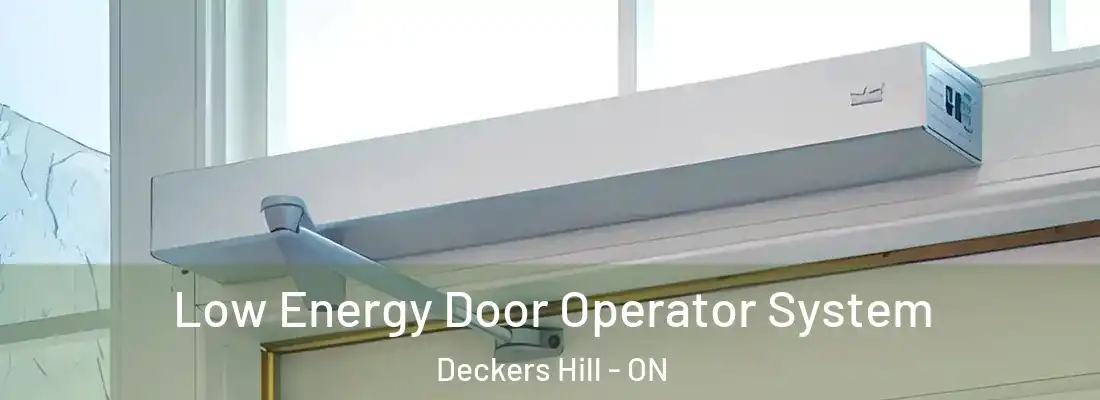  Low Energy Door Operator System Deckers Hill - ON