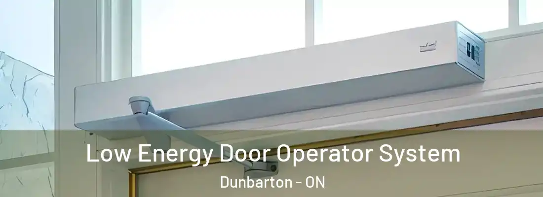  Low Energy Door Operator System Dunbarton - ON