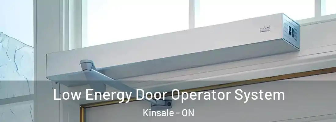  Low Energy Door Operator System Kinsale - ON