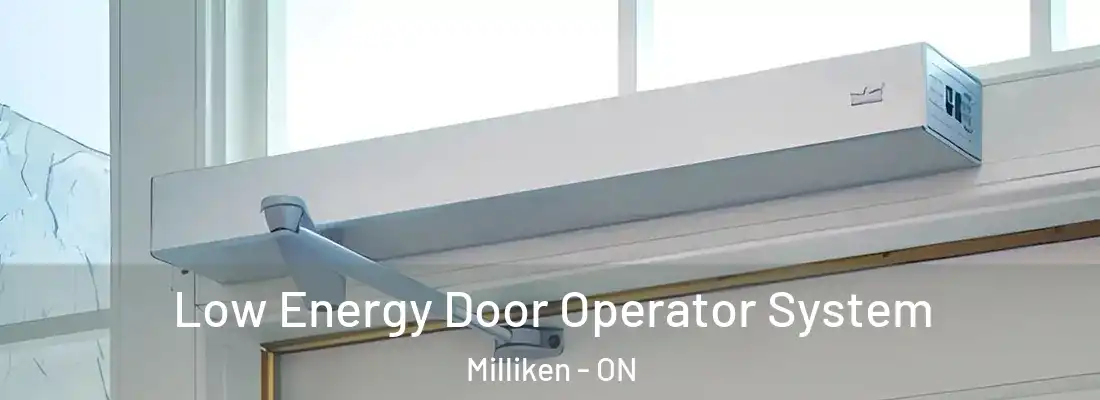  Low Energy Door Operator System Milliken - ON