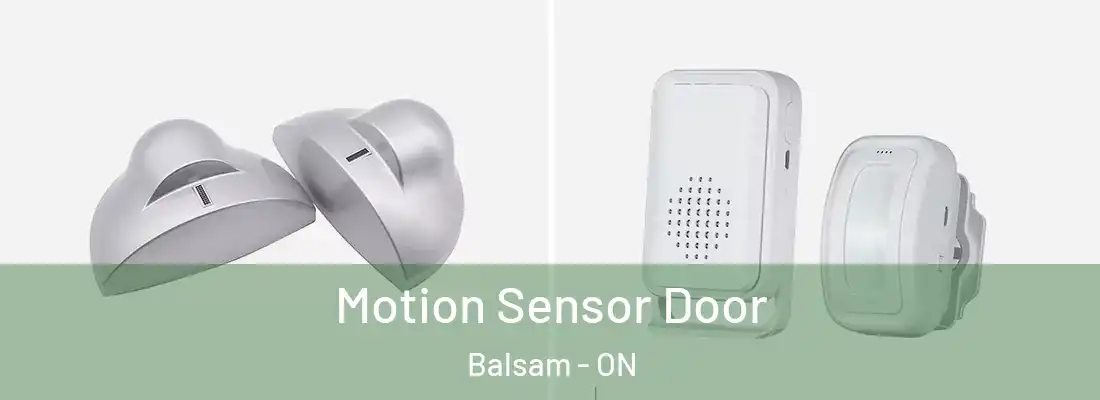  Motion Sensor Door Balsam - ON