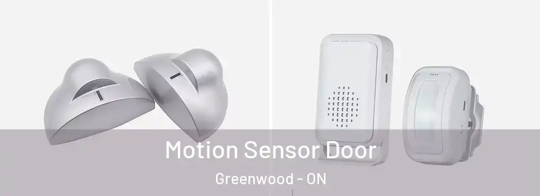  Motion Sensor Door Greenwood - ON