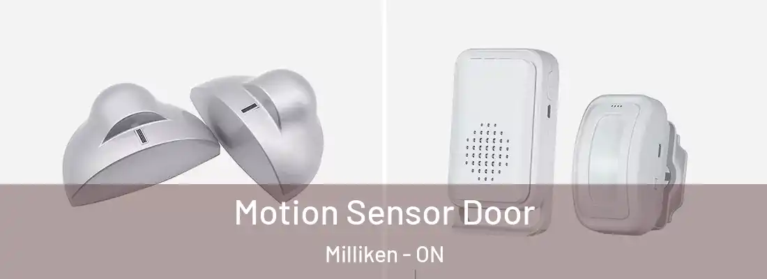  Motion Sensor Door Milliken - ON