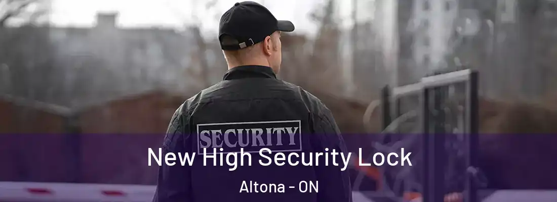  New High Security Lock Altona - ON