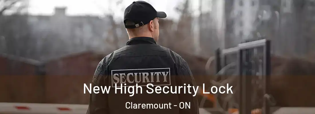  New High Security Lock Claremount - ON