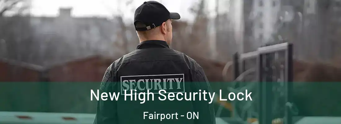 New High Security Lock Fairport - ON