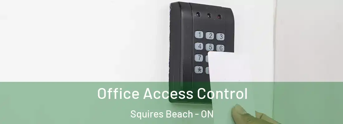  Office Access Control Squires Beach - ON
