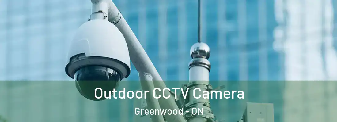  Outdoor CCTV Camera Greenwood - ON