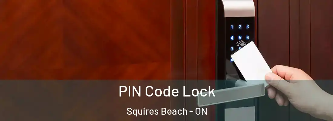  PIN Code Lock Squires Beach - ON