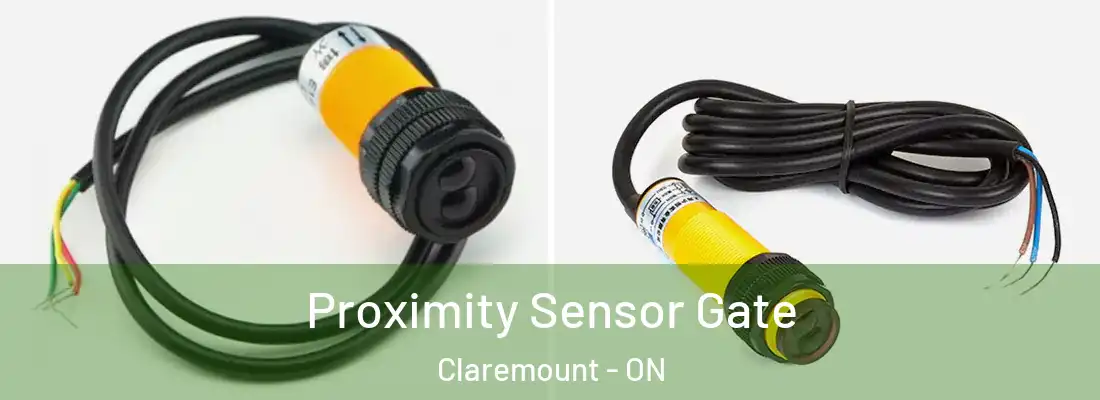  Proximity Sensor Gate Claremount - ON