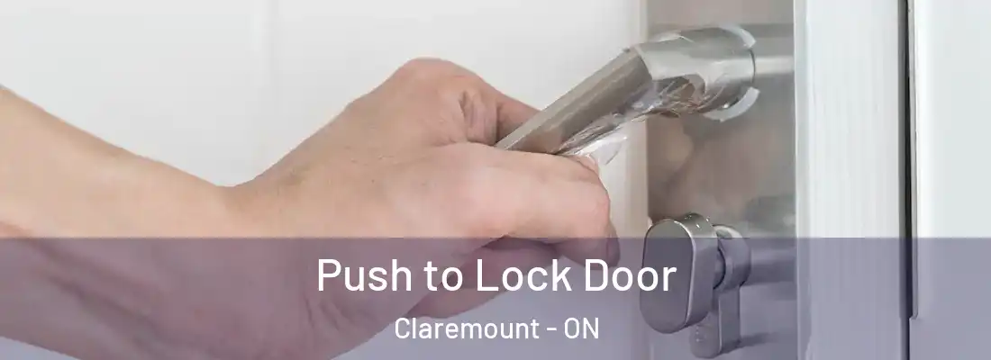  Push to Lock Door Claremount - ON