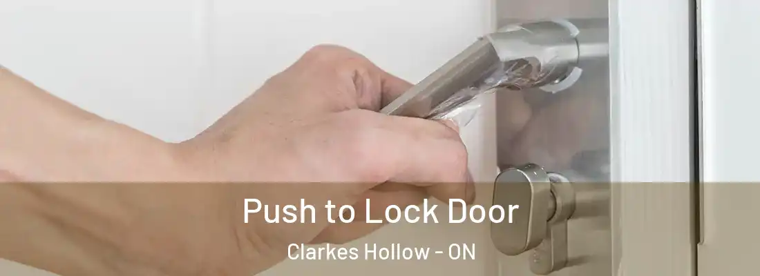  Push to Lock Door Clarkes Hollow - ON