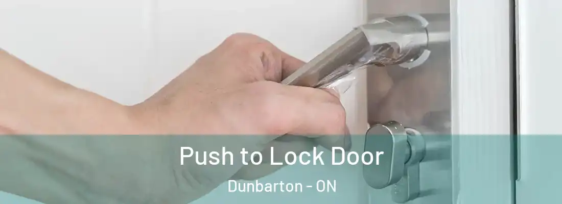 Push to Lock Door Dunbarton - ON
