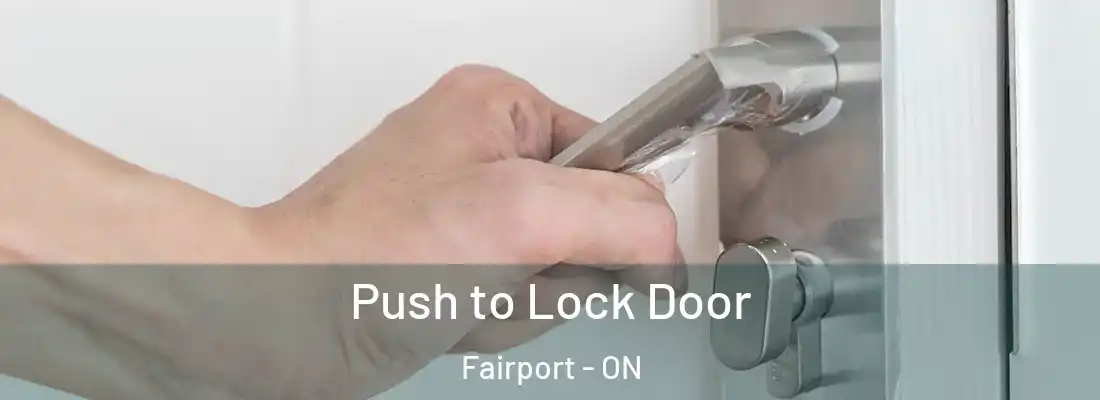  Push to Lock Door Fairport - ON