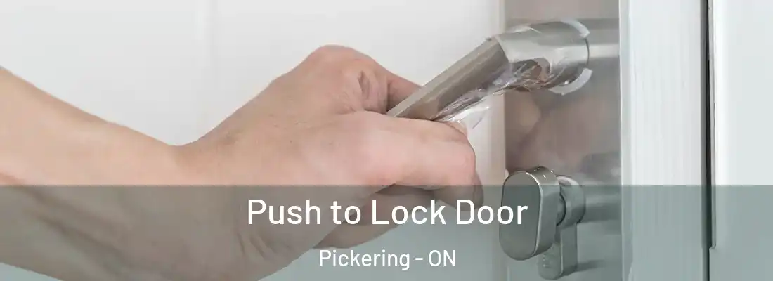  Push to Lock Door Pickering - ON