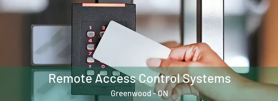  Remote Access Control Systems Greenwood - ON