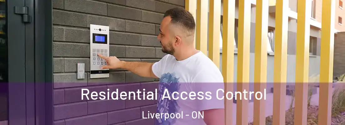  Residential Access Control Liverpool - ON