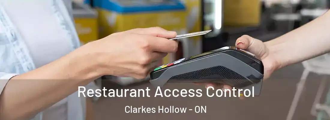  Restaurant Access Control Clarkes Hollow - ON