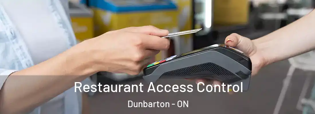  Restaurant Access Control Dunbarton - ON