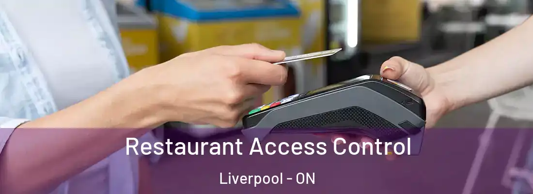  Restaurant Access Control Liverpool - ON