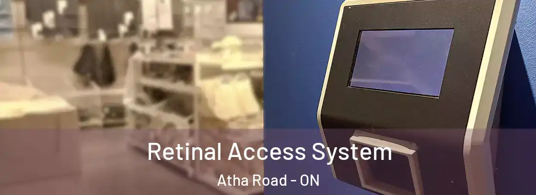  Retinal Access System Atha Road - ON