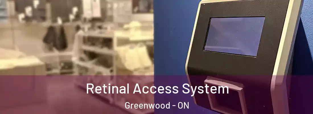  Retinal Access System Greenwood - ON