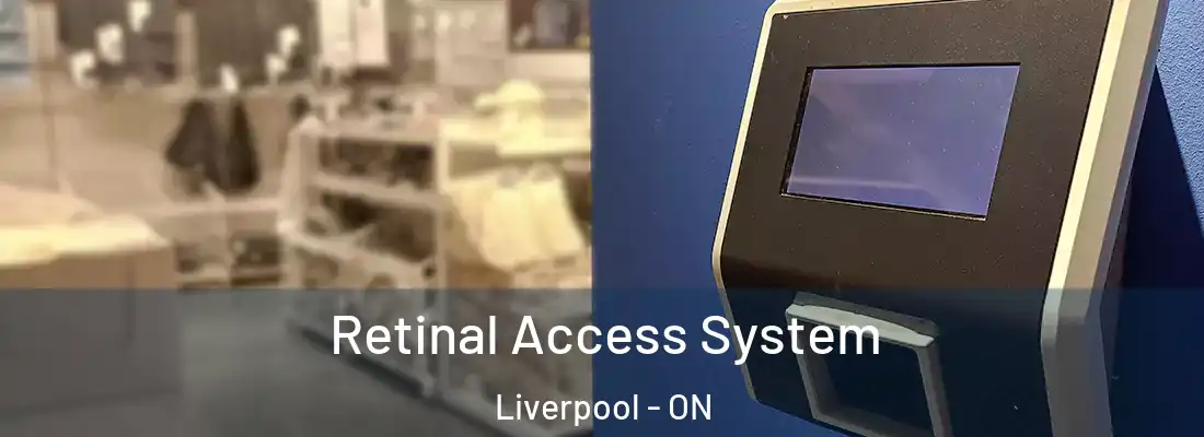  Retinal Access System Liverpool - ON