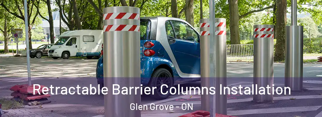  Retractable Barrier Columns Installation Glen Grove - ON