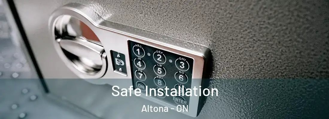  Safe Installation Altona - ON