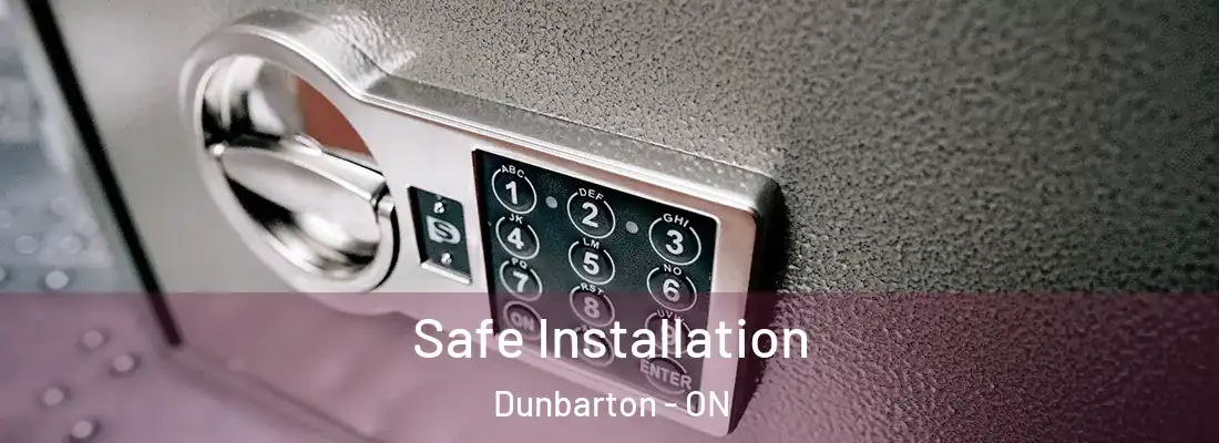  Safe Installation Dunbarton - ON
