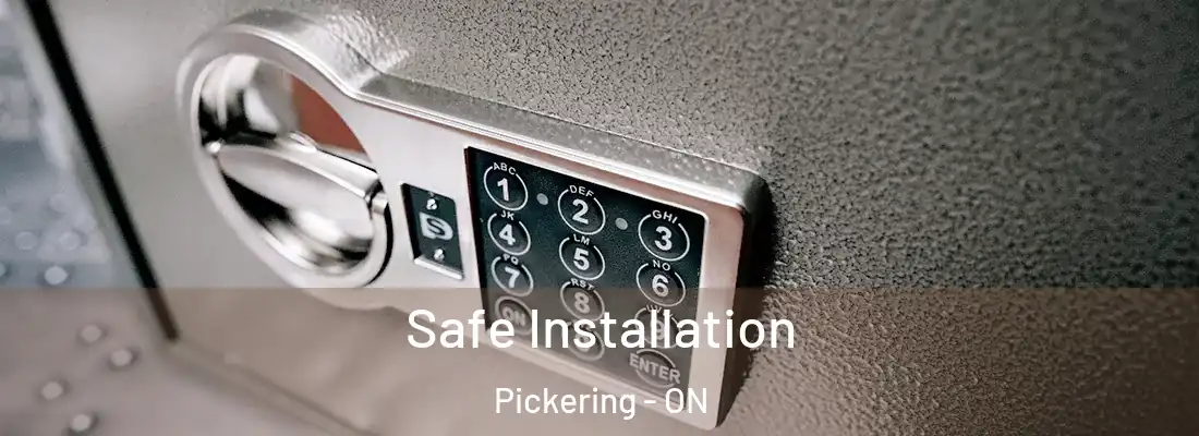  Safe Installation Pickering - ON