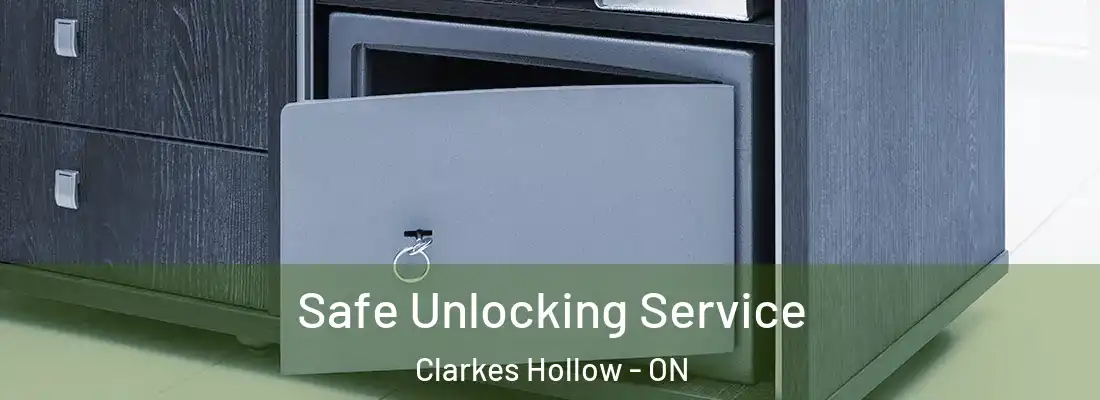  Safe Unlocking Service Clarkes Hollow - ON