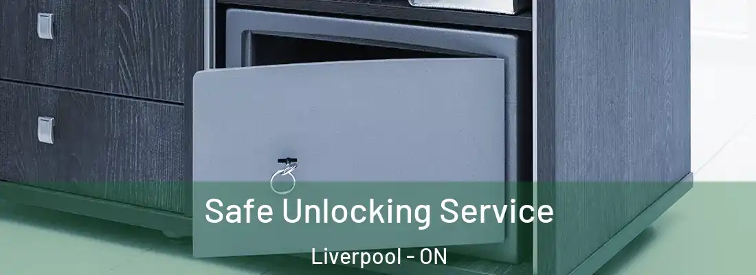  Safe Unlocking Service Liverpool - ON