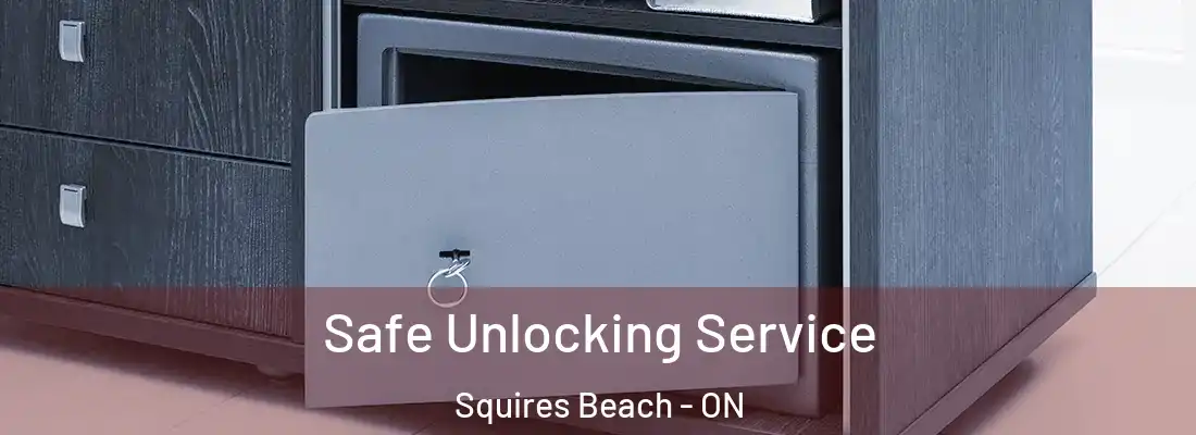  Safe Unlocking Service Squires Beach - ON