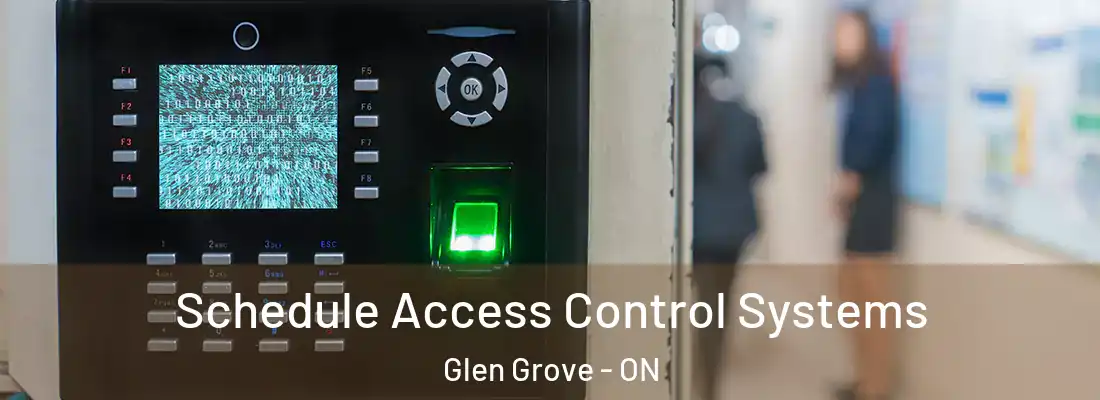  Schedule Access Control Systems Glen Grove - ON