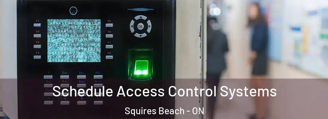  Schedule Access Control Systems Squires Beach - ON